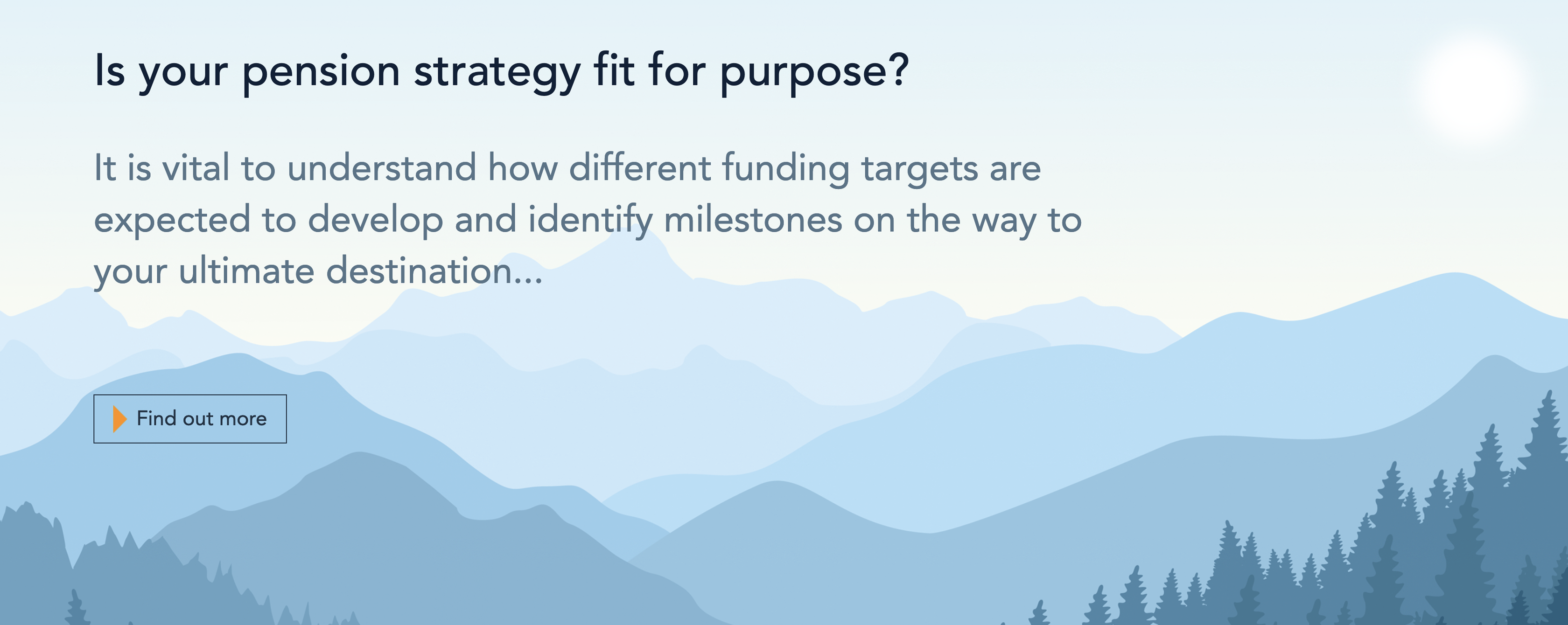 Is your pension strategy fit for purpose? Understand how funding targets are developing... 